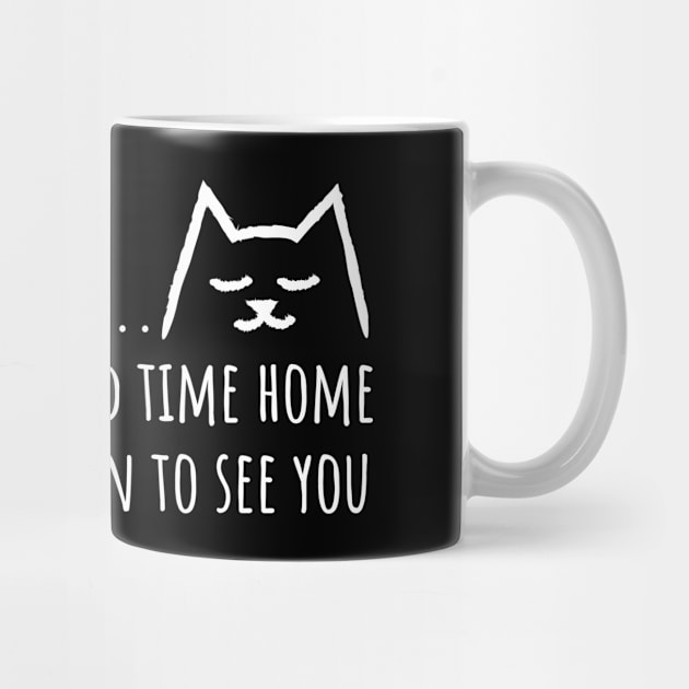 No offense but I'd rather spend time home with my Cat than to see you by Yula Creative